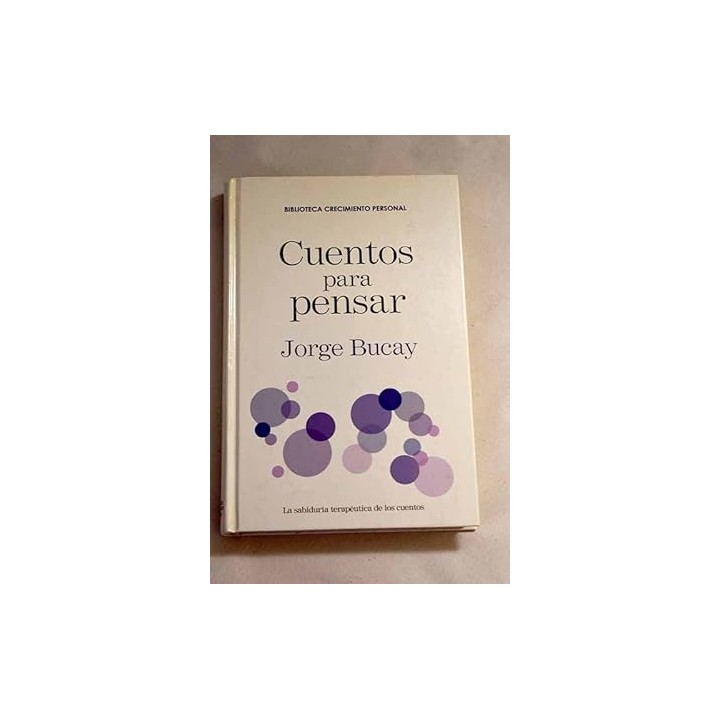 Cuentos para pensar. La sabiduría terapéutica de los cuentos.